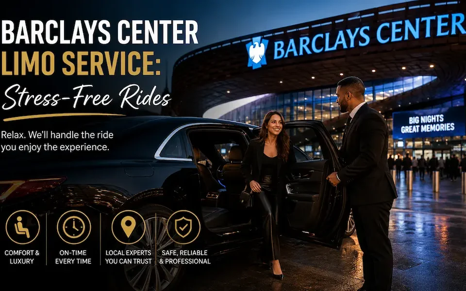 Barclays Center Limo Service Stress-Free Rides