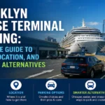 Brooklyn Cruise Terminal Parking Complete Guide to Rates, Location, and Smarter Alternatives